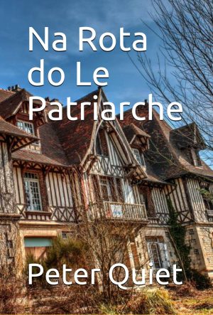 Na Rota do Le Patriarche