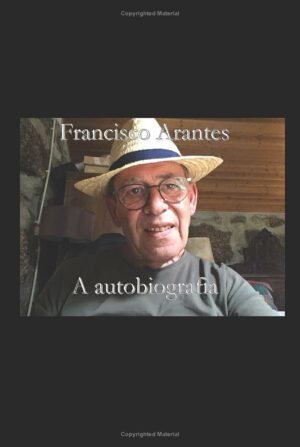 Francisco Arantes - Autobiografia